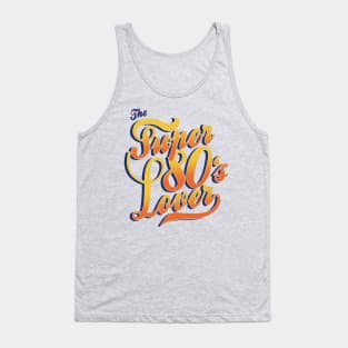 THE SUPER 80's LOVER Tank Top